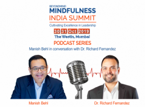 Podcast on Cultivating Creativity and Performance in Organisations through Mindfulness – Manish Behl in conversation with Dr. Richard Fernandez – CEO Search Inside Yourself Leadership Institute –  SIYLI