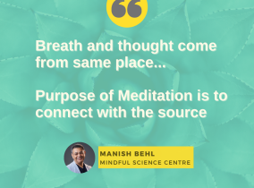 Breath and thought come from same place- Manish Behl