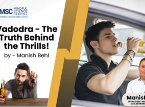 Vadodara – The Truth Behind the Thrills!