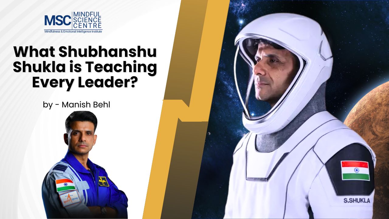 What Shubhanshu Shukla is Teaching Every Leader?