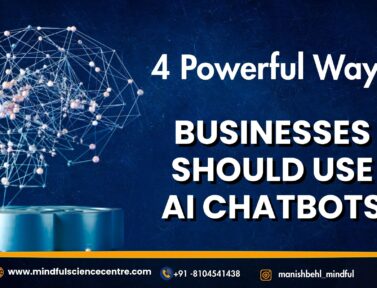 4 Powerful Ways Businesses Should Use AI Chatbots